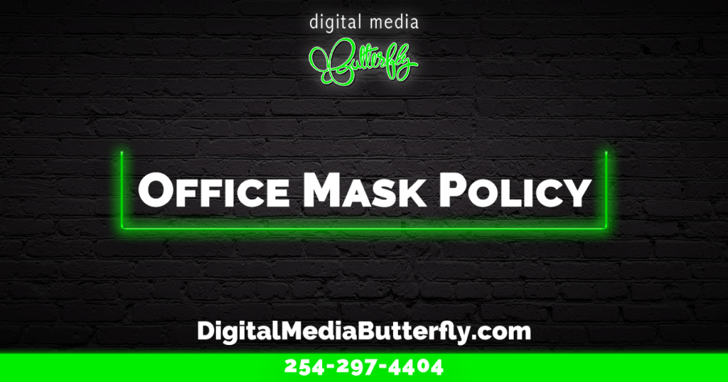 Digital-Media-Butterfly-Office-Mask-Policy-COVID