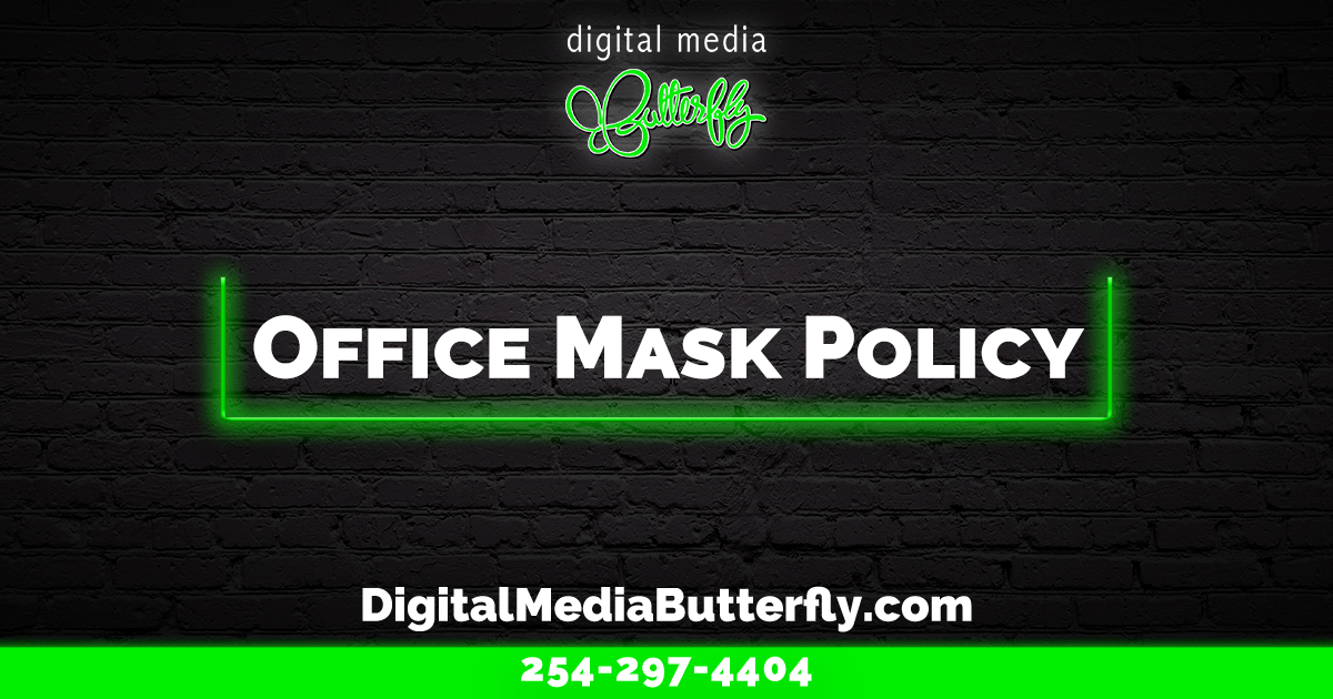 Digital-Media-Butterfly-Office-Mask-Policy-COVID